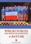 J. Bielczyk - Wielki sukces polskich szachistów w Batumi